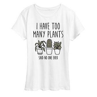Women's I Have Too Many Plants Graphic Tee