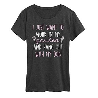 Women's I Just Want To Work In My Garden Graphic Tee