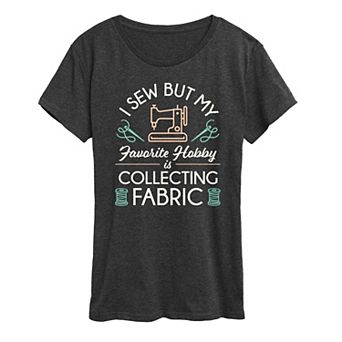 Women's My Hobby Is Collecting Fabric Graphic Tee