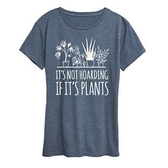 Women's It's Not Hoarding If Plants Graphic Tee