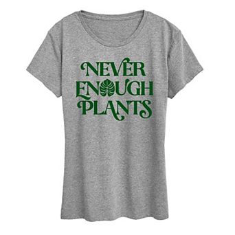 Women's Never Enough Plants Graphic Tee