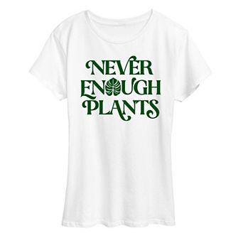 Women's Never Enough Plants Graphic Tee