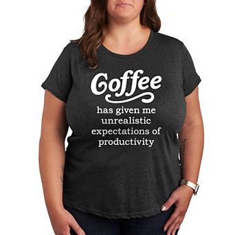 Plus Coffee Unrealistic Expectations Graphic Tee