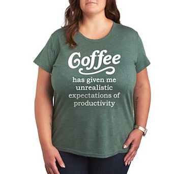Plus Coffee Unrealistic Expectations Graphic Tee
