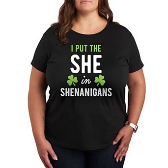 Plus I Put She in Shenanigans Graphic Tee