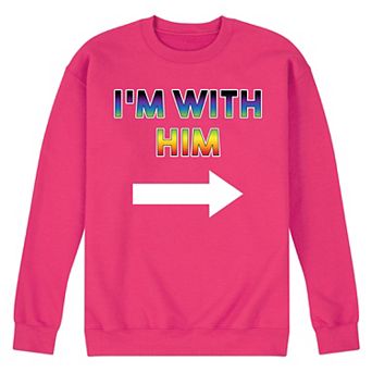 Men's I'm With Him Fleece Sweatshirt