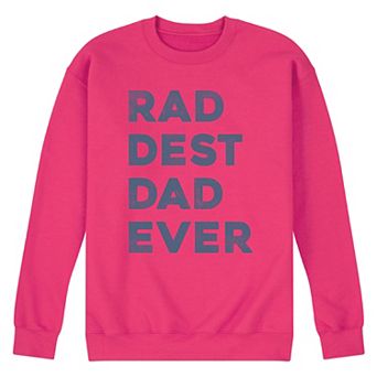 Men's Raddest Dad Fleece Sweatshirt