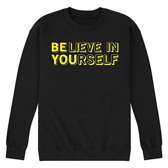 Men's Believe In Yourself Fleece Sweatshirt