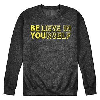 Men's Believe In Yourself Fleece Sweatshirt