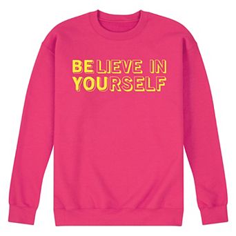 Men's Believe In Yourself Fleece Sweatshirt