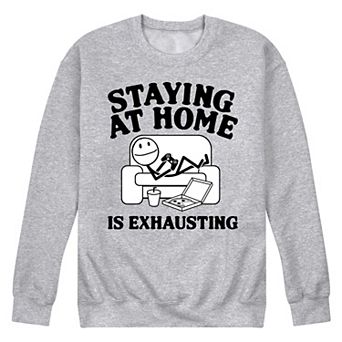 Men's Staying Home Exhausted Fleece Sweatshirt