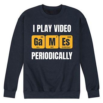 Men's I Play Video Games Periodically Fleece Sweatshirt