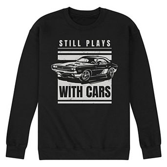Men's Still Plays with Cars Fleece Sweatshirt