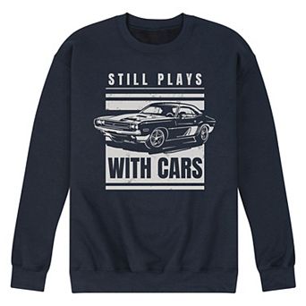 Men's Still Plays with Cars Fleece Sweatshirt