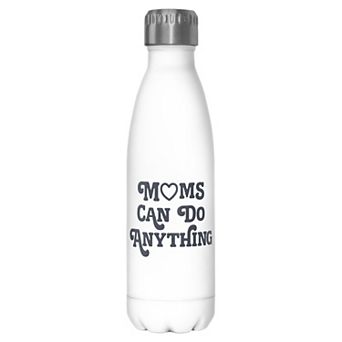 Moms Can Do Anything Graphic Bottle