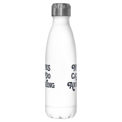 Moms Can Do Anything Graphic Bottle