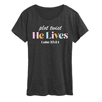 Women's Plot Twist He Lives Graphic Tee