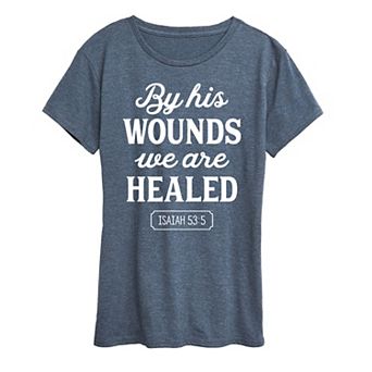 Women's By His Wounds Isaiah Graphic Tee