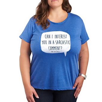 Plus Friends Sarcastic Comment Graphic Tee