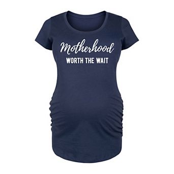Maternity Motherhood Worth The Wait Graphic Tee