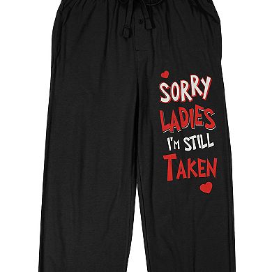 Men's Valentine's Day Sorry Ladies I'm Still Taken Pajama Pants