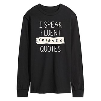 Men's Friends Speak Fluent Friends Quotes Long Sleeve Graphic Tee