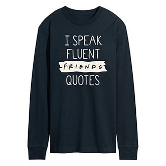 Men's Friends Speak Fluent Friends Quotes Long Sleeve Graphic Tee