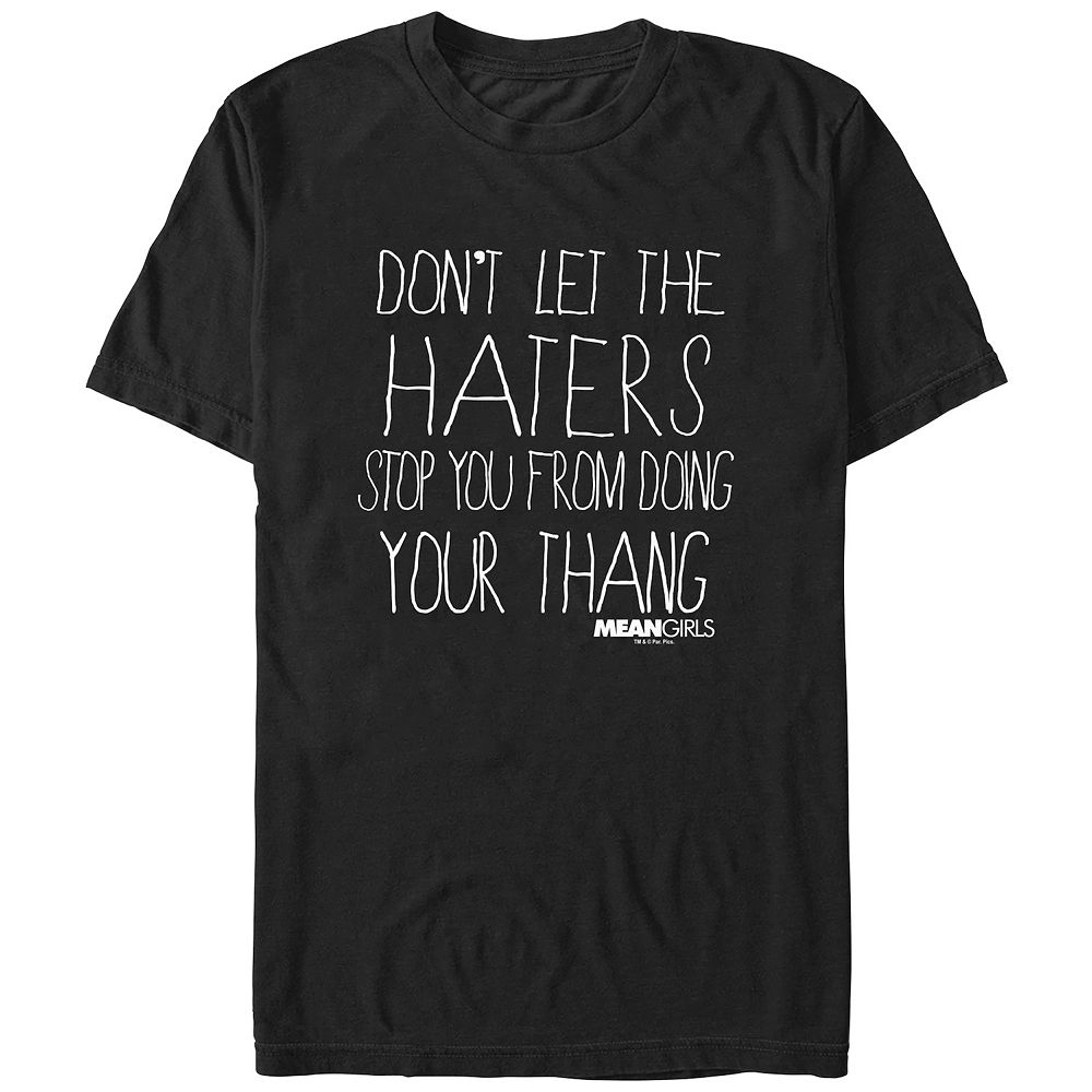 Men's Mean Girls Don't Let The Haters Stop You From Your Thang Graphic Tee