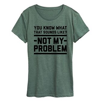 Women's You Know What That Sounds Like Graphic Tee