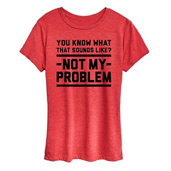 Women's You Know What That Sounds Like Graphic Tee