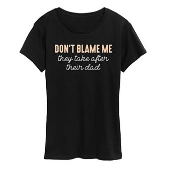 Women's Don't Blame Me Graphic Tee
