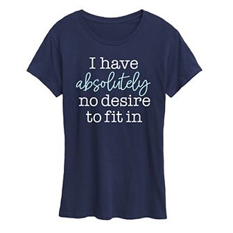 Women's No Desire To Fit In Graphic Tee