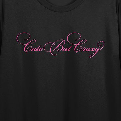 Juniors' Cute But Crazy Graphic Tee
