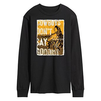 Men's Yellowstone Cowboys Don't Say Goodbye Long Sleeve Graphic Tee