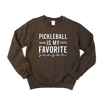 Pickleball Is My Favorite Season Sweatshirt