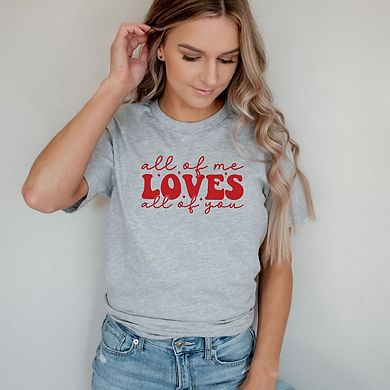All Of Me Loves All Of You Short Sleeve Graphic Tee