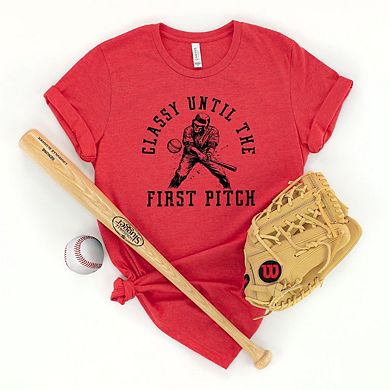 Classy Until First Pitch Short Sleeve Graphic Tee