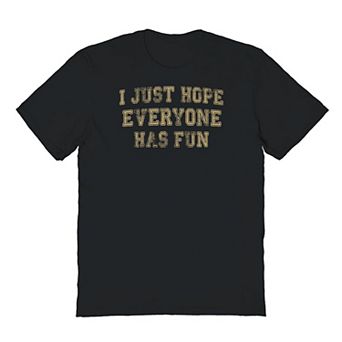 Men's Duke & Sons Hope Everyone Has Fun Graphic T-shirt