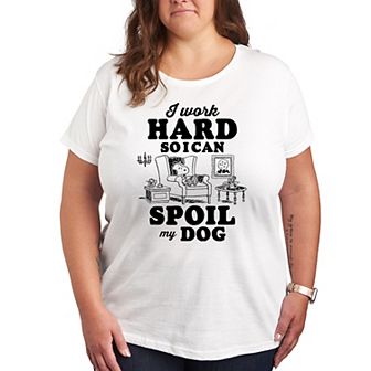 Plus Peanuts Snoopy Work To Spoil My Dog Graphic Tee