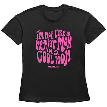 Women's Mean Girls I'm Not A Regular Mom I'm A Cool Mom Groovy Font Basic Fit Graphic Tee