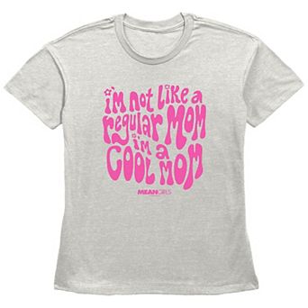 Women's Mean Girls I'm Not A Regular Mom I'm A Cool Mom Groovy Font Basic Fit Graphic Tee