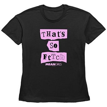 Women's Mean Girls That's So Fetch Quote Basic Fit Graphic Tee