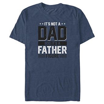 Big & Tall It's Not A Dad Bod It's A Father Figure Graphic Tee
