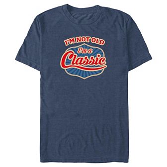 Big & Tall I'm Not Old I'm A Classic Graphic Tee