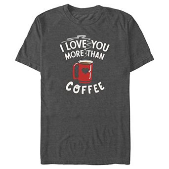 Big & Tall I Love You More Than Coffee Graphic Tee