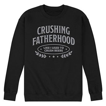Men's Crushing Fatherhood Fleece Sweatshirt