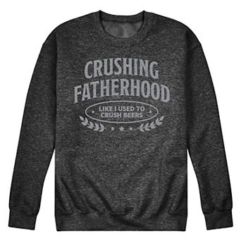 Men's Crushing Fatherhood Fleece Sweatshirt