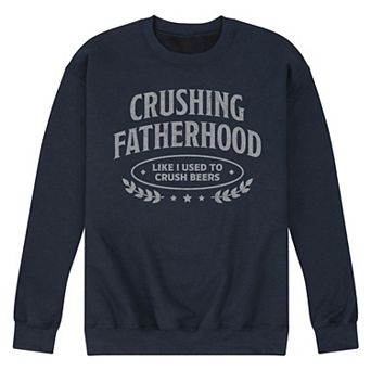 Men's Crushing Fatherhood Fleece Sweatshirt