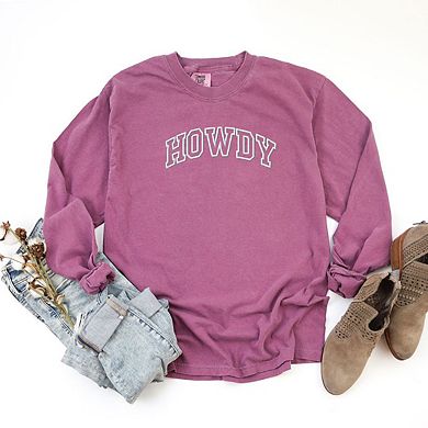 Embroidered Howdy Varsity Outline Garment Dyed Long Sleeve Tees