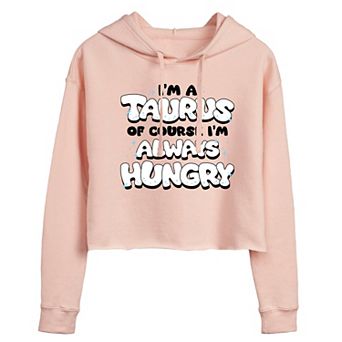 Juniors' Taurus Always Hungry Cropped Hoodie